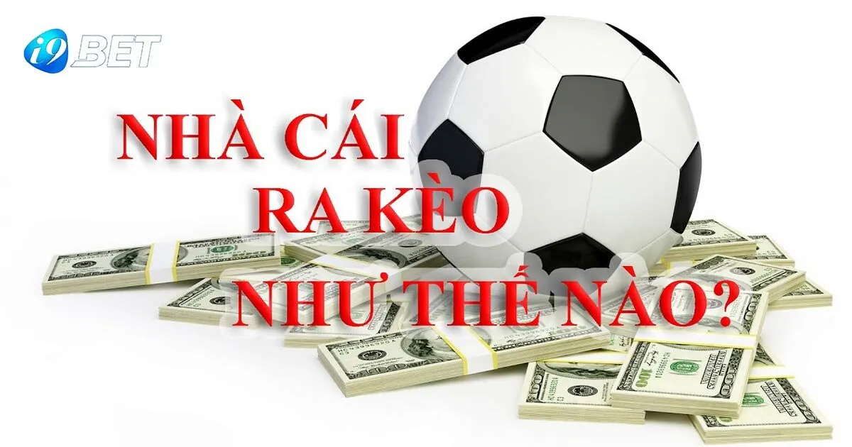 Cách nhà cái ra kèo