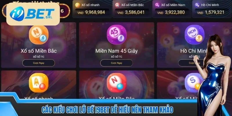 Hướng Dẫn Lô Đề I9BET Với Các Phiên Bản Cược Mới Lạ 3 Các kiểu chơi lô đề I9BET dễ hiểu nên tham khảo