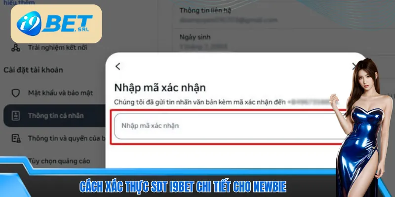 Cách xác thực sdt I9bet chi tiết cho newbie 