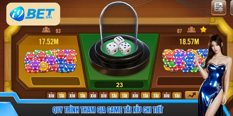 Quy trình tham gia game Tài xỉu chi tiết 