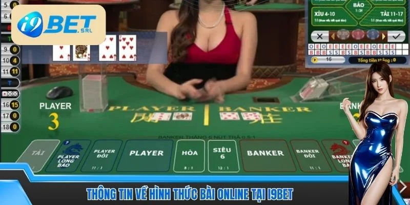 Hướng Dẫn Live Bài I9BET Với Các Mẹo Chơi Nhanh Thắng 2 Thông tin về hình thức bài online tại I9BET